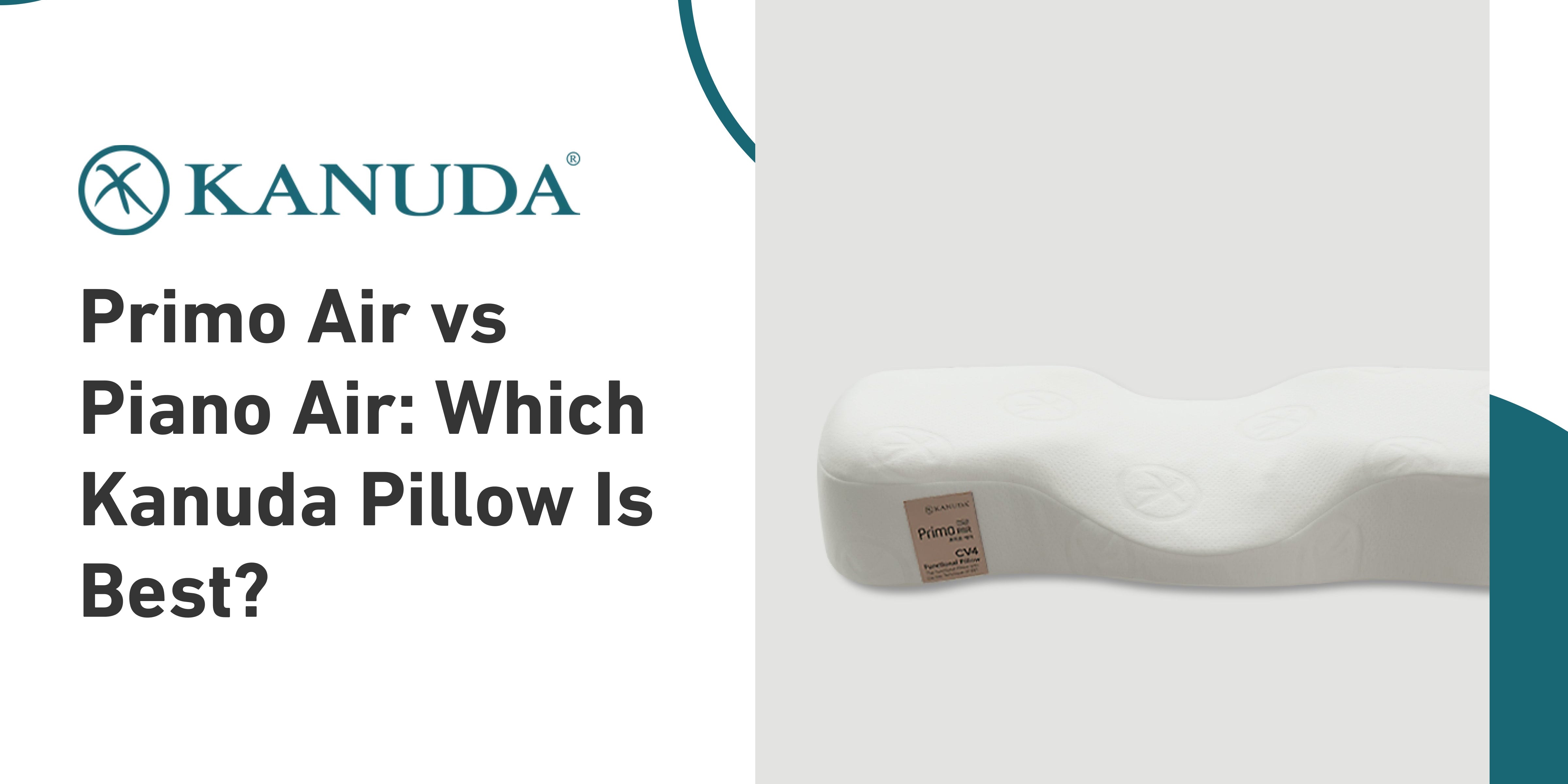 Primo Air vs Piano Air: Which Kanuda Pillow Is Best?