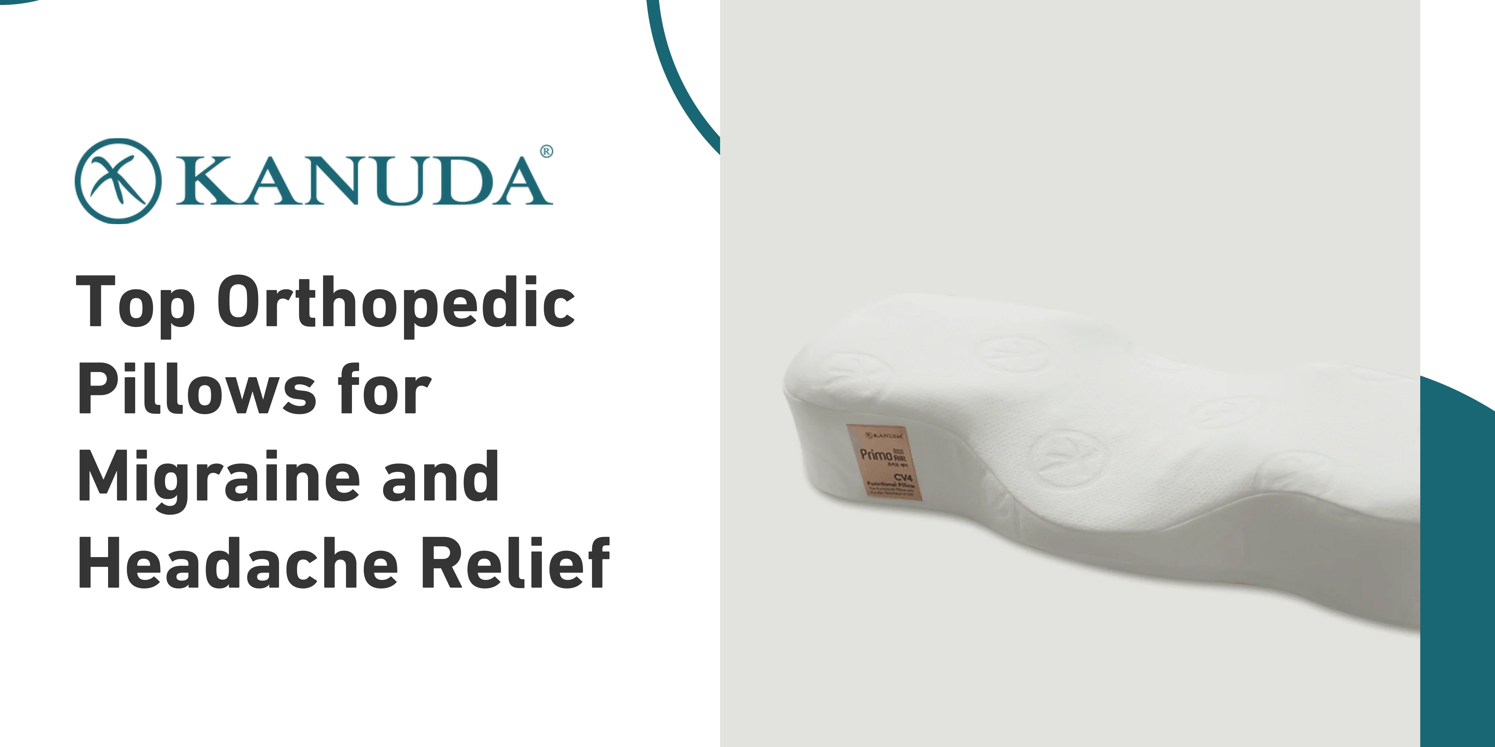 Top Orthopedic Pillows for Migraine and Headache Relief